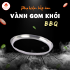 vành gom khói bếp nướng